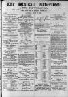 Walsall Advertiser Saturday 17 April 1875 Page 1