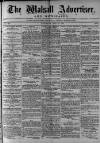 Walsall Advertiser Saturday 29 May 1875 Page 1