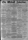 Walsall Advertiser Saturday 28 August 1875 Page 1