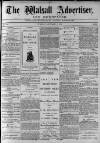 Walsall Advertiser Tuesday 05 October 1875 Page 1