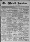 Walsall Advertiser Saturday 08 January 1876 Page 1