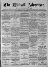 Walsall Advertiser Tuesday 11 January 1876 Page 1