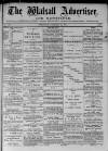 Walsall Advertiser Saturday 15 January 1876 Page 1