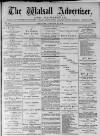 Walsall Advertiser Saturday 22 January 1876 Page 1