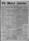 Walsall Advertiser Tuesday 25 April 1876 Page 1