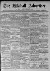 Walsall Advertiser Tuesday 22 August 1876 Page 1