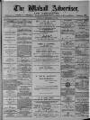 Walsall Advertiser Saturday 23 December 1876 Page 1