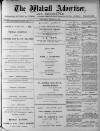 Walsall Advertiser Saturday 17 March 1877 Page 1