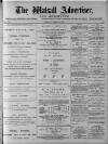 Walsall Advertiser Tuesday 17 April 1877 Page 1