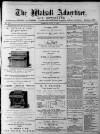 Walsall Advertiser Tuesday 17 July 1877 Page 1
