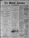 Walsall Advertiser Saturday 06 July 1878 Page 1