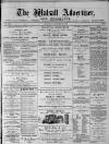 Walsall Advertiser Saturday 31 August 1878 Page 1