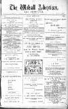 Walsall Advertiser Saturday 28 August 1880 Page 1