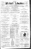 Walsall Advertiser Tuesday 10 February 1891 Page 1
