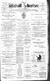 Walsall Advertiser Tuesday 07 April 1891 Page 1