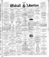 Walsall Advertiser Saturday 25 February 1893 Page 1