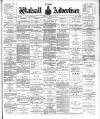Walsall Advertiser Saturday 20 April 1895 Page 1