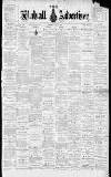 Walsall Advertiser Saturday 01 May 1897 Page 1
