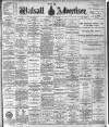 Walsall Advertiser Saturday 14 May 1898 Page 1