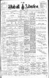 Walsall Advertiser Saturday 25 February 1899 Page 1
