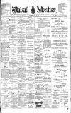 Walsall Advertiser Saturday 01 July 1899 Page 1