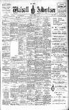 Walsall Advertiser Saturday 16 March 1907 Page 1