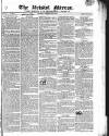 Bristol Mirror Saturday 26 February 1825 Page 1