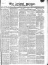 Bristol Mirror Saturday 28 May 1825 Page 1