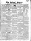 Bristol Mirror Saturday 11 June 1825 Page 1