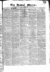 Bristol Mirror Saturday 26 July 1828 Page 1