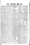 Bristol Mirror Saturday 27 March 1830 Page 1