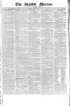 Bristol Mirror Saturday 29 May 1830 Page 1