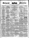 Bristol Mirror Saturday 20 August 1842 Page 1
