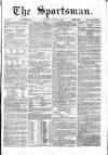 The Sportsman Saturday 14 October 1865 Page 1