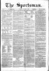 The Sportsman Saturday 11 November 1865 Page 1