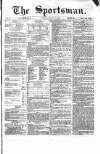 The Sportsman Tuesday 23 January 1866 Page 1