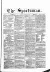 The Sportsman Saturday 17 February 1866 Page 1