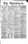 The Sportsman Tuesday 27 February 1866 Page 1
