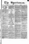 The Sportsman Tuesday 14 August 1866 Page 1