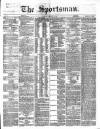 The Sportsman Tuesday 25 December 1866 Page 1
