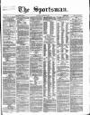 The Sportsman Saturday 26 January 1867 Page 1