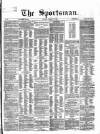 The Sportsman Tuesday 11 February 1868 Page 1
