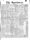 The Sportsman Thursday 26 March 1868 Page 1