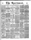 The Sportsman Wednesday 22 December 1869 Page 1