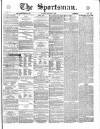 The Sportsman Tuesday 14 December 1869 Page 1