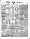 The Sportsman Tuesday 11 January 1870 Page 1