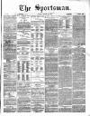 The Sportsman Tuesday 25 January 1870 Page 1