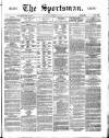 The Sportsman Saturday 17 December 1870 Page 1