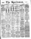 The Sportsman Saturday 04 February 1871 Page 1