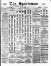 The Sportsman Saturday 17 February 1872 Page 1
